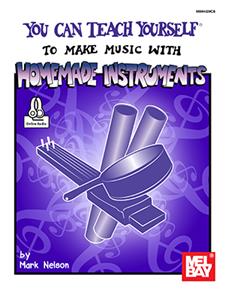 You Can Teach Yourself to Make Music with Homemade Instruments