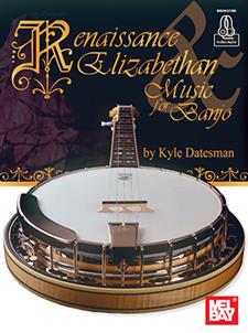 Renaissance & Elizabethan Music for Banjo