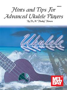 Hints & Tips for Advanced Ukulele Players (Hawaiian Style)