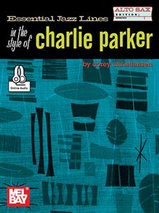 Essential Jazz Lines: The Style of Charlie Parker, Alto Sax