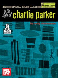 Essential Jazz Lines in the Style of Charlie Parker,B-flat Edition