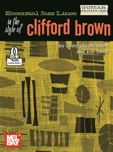 Essential Jazz Lines: In the Style of Clifford Brown - Guitar Edition